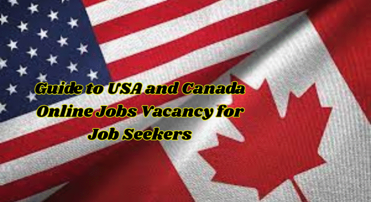Guide to USA and Canada Online Jobs Vacancy for Job Seekers