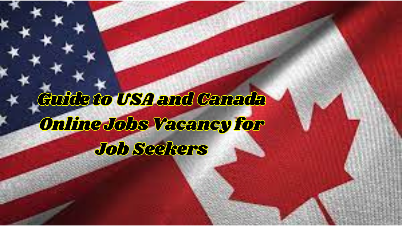 Guide to USA and Canada Online Jobs Vacancy for Job Seekers